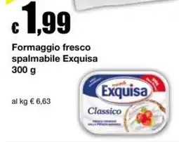 Sì con te Supermercati Formaggio fresco spalmabile Exquisa offerta