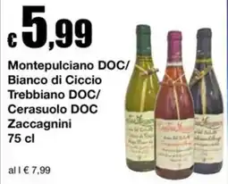 Sì con te Supermercati Montepulciano DOC/ Bianco di Ciccio Trebbiano DOC/ Cerasuolo DOC Zaccagnini offerta