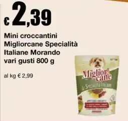Sì con te Supermercati Mini croccantini Miglior cane Specialità Italiane Morando offerta