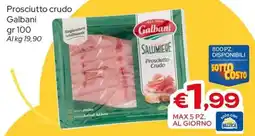 MAX Supermercati Prosciutto crudo Galbani offerta