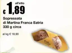 Sì con te Supermercati Soppressata di Martina Franca Eatria offerta
