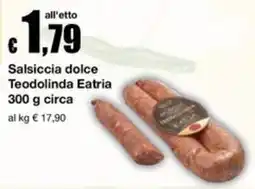 Sì con te Supermercati Salsiccia dolce Teodolinda Eatria offerta