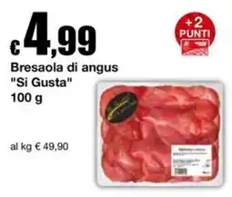 Sì con te Supermercati Bresaola di angus "Si Gusta" offerta