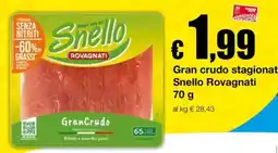 Sì con te Supermercati GranCrudo Snello Rovagnati offerta