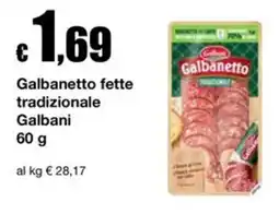 Sì con te Supermercati Galbanetto fette tradizionale Galbani offerta