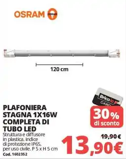 Brico Io Osram plafoniera stagna 1x16w completa di tubo led offerta