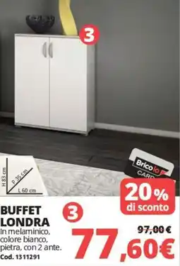 Brico Io Buffet Londra offerta