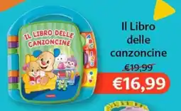 B di Bimbi Il Libro delle canzoncine Fisher-Price offerta