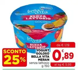 Gran mercato Yogurt goloso bella vita meran senza lattosio offerta