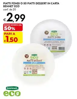 Bennet Piatti fondi o 50 piatti dessert in carta Bennet eco offerta
