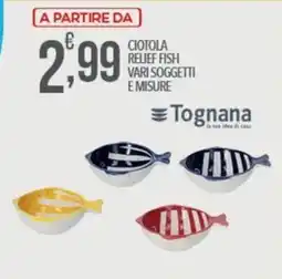 Iper Nonna Isa Ciotola relief fish Tognana offerta