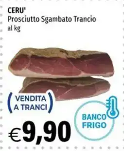 Hurrà CERU' Prosciutto Sgambato Trancio offerta
