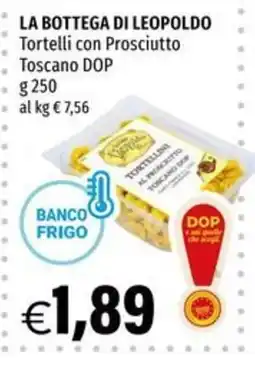 Hurrà Tortelli con Prosciutto Toscano DOP offerta