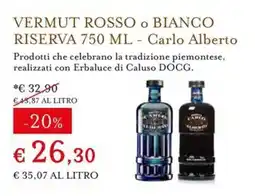 Eataly Vermut Rosso o Bianco Riserva - Carlo Alberto offerta