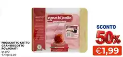 Mercatò Local Prosciutto cotto Gran biscotto Rovagnati offerta