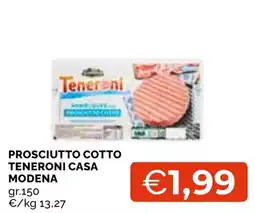Mercatò Local Prosciutto cotto Teneroni Casa Modena offerta