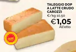 Mercatò Local Taleggio Dop a latte crudo Carozzi offerta