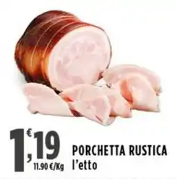 Rossotono Carrefour Porchetta rustica offerta