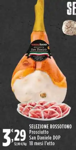 Rossotono Carrefour Selezione Rossotono Prosciutto San Daniele DOP offerta