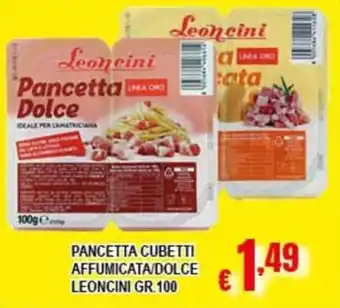 Pancetta cubetti affumicata/dolce Leoncini