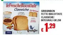 Risparmio Supermercati Fette biscottate classiche GrissinBon offerta