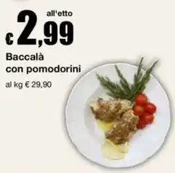 Sì con te Supermercati Baccalà con pomodorini offerta