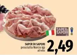 Emi Supermercati Saper di sapori prosciutto Norcia igp offerta