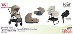 B di Bimbi Joie signature Pacchetto Valora Passeggino VALORA + Navicella CALMI + Stand up +Ovetto I-LEVEL PRO + Base Encore offerta