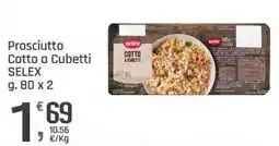 Supermercati Dok Prosciutto Cotto a Cubetti SELEX offerta