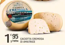 Supermercati Dok Caciotta Cremosa di Amatrice offerta