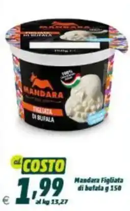 Elite Mandara Figliata di bufala offerta