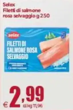 Elite Selex filetti di salmone rosa selvaggio offerta