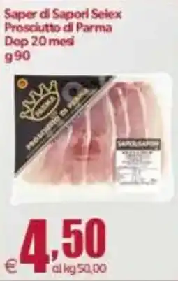Elite Saper di Sapori Selex Prosciutto di Parma offerta