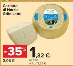 Carrefour Iper Caciotta di Norcia Grifo Latte offerta