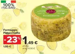 Carrefour Iper Formaggio Pistacchiotto offerta