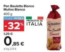 Carrefour Iper Pan Bauletto Bianco Mulino Bianco offerta