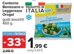 Carrefour Iper Contorno Benessere o Leggerezza Orogel offerta