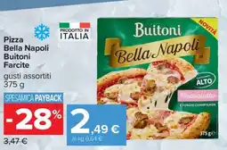 Carrefour Iper Pizza Bella Napoli Buitoni Farcite offerta