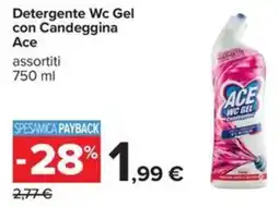 Carrefour Iper Detergente Wc Gel con Candeggina Ace offerta