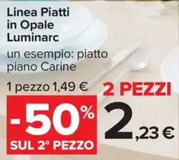 Carrefour Iper Linea Piatti in Opale Luminarc offerta