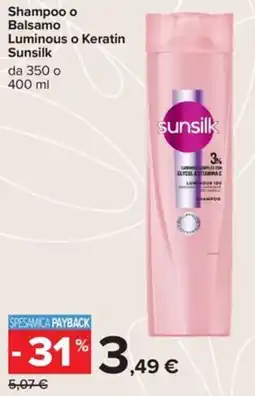 Carrefour Iper Shampoo o Balsamo Luminous o Keratin Sunsilk offerta