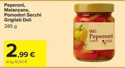 Carrefour Iper Peperoni Grigliati Doli offerta