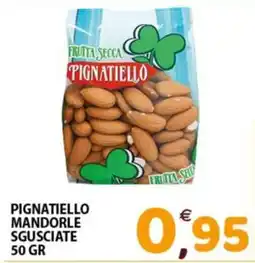 Mio Market Pignatiello mandorle sgusciate offerta