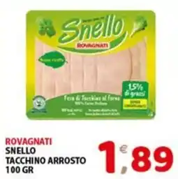 Mio Market Rovagnati Snello Tacchino Arrosto offerta