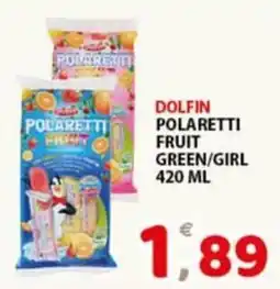 Premium Supermercati Dolfin Polaretti fruit green/girl offerta