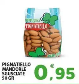 Premium Supermercati Pignatiello mandorle sgusciate offerta