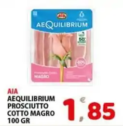 Premium Supermercati AIA AEQUILIBRIUM PROSCIUTTO COTTO MAGRO offerta