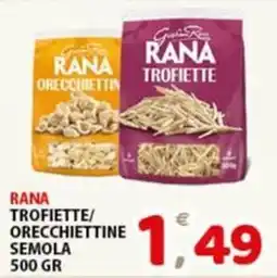 Premium Supermercati Rana trofiette/orecchiettine semola offerta