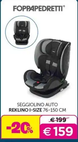 Universo Bimbo Foppapedretti Seggiolino auto Reklino I-Size offerta