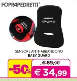 Universo Bimbo Foppapedretti sensore anti-abbandono baby guard offerta